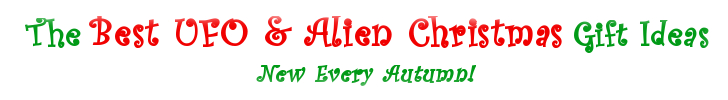 The Best UFO and Alien Christmas Gift Ideas List