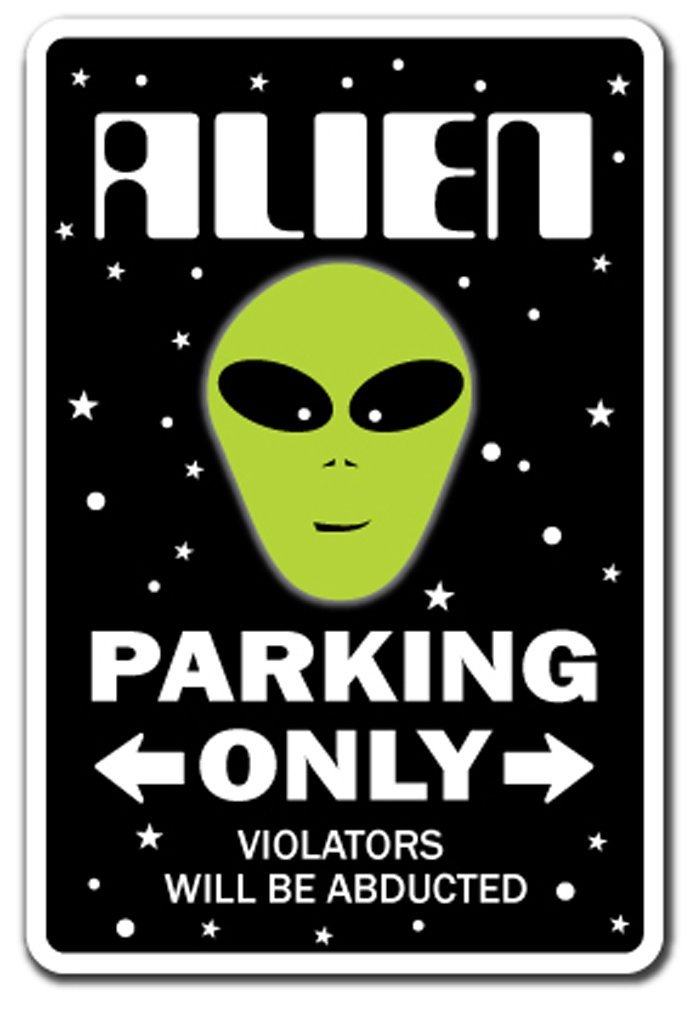 New Alien Gift Idea Alien Parking Sign